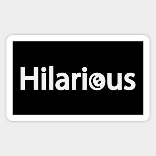 Hilarious being hilarious artistic design Magnet